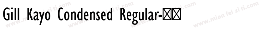 Gill Kayo Condensed Regular字体转换